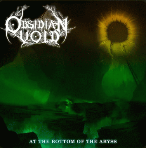 Obsidian Void : At the Bottom of the Abyss